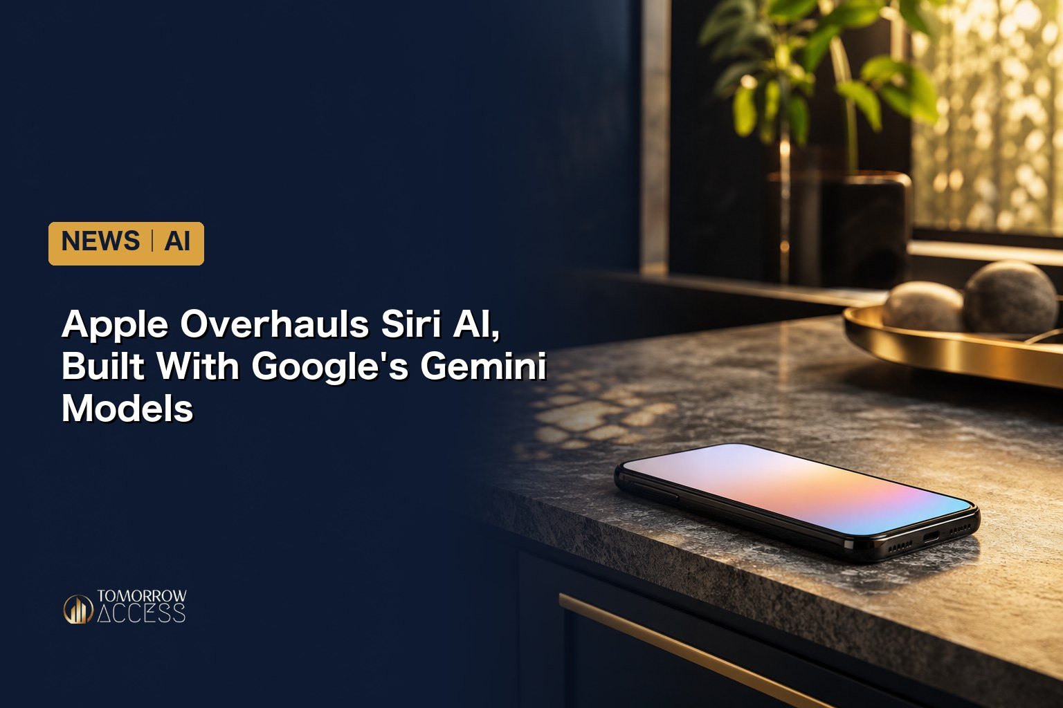 Apple Overhauls Siri AI, Built With Google's Gemini Models
