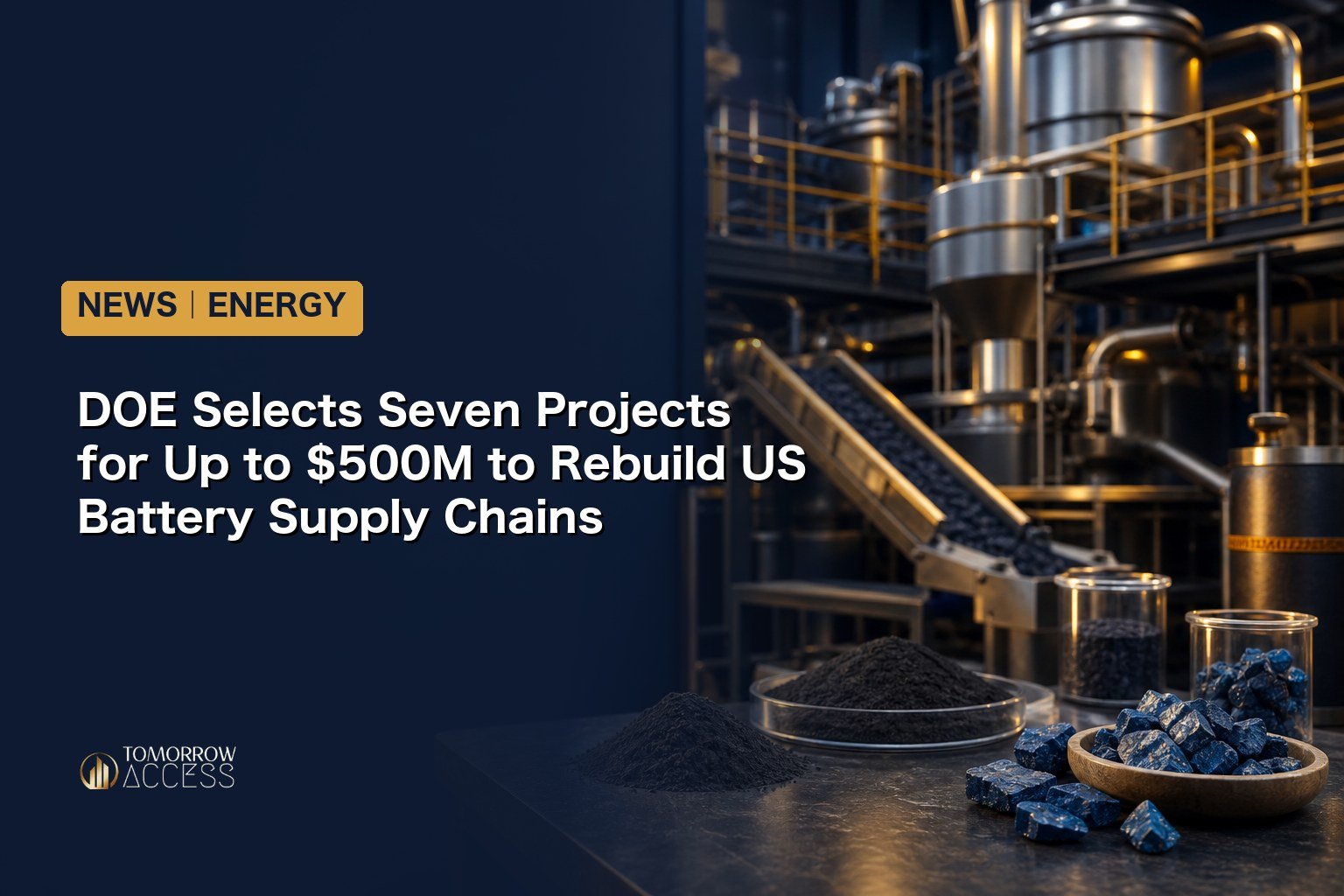 DOE Selects Seven Projects for Up to $500M to Rebuild US Battery Supply Chains