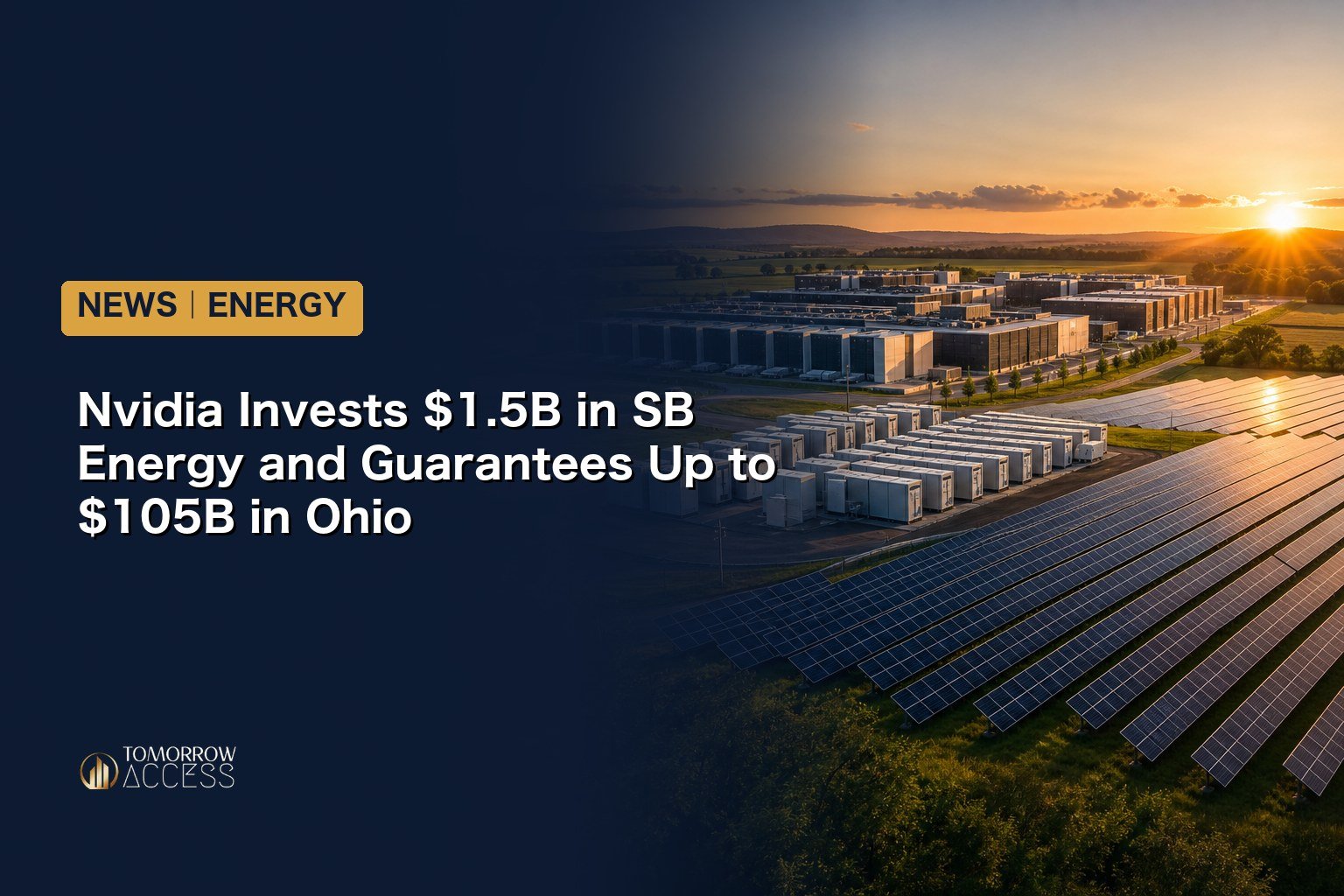 Nvidia Invests $1.5B in SB Energy and Guarantees Up to $105B in Ohio