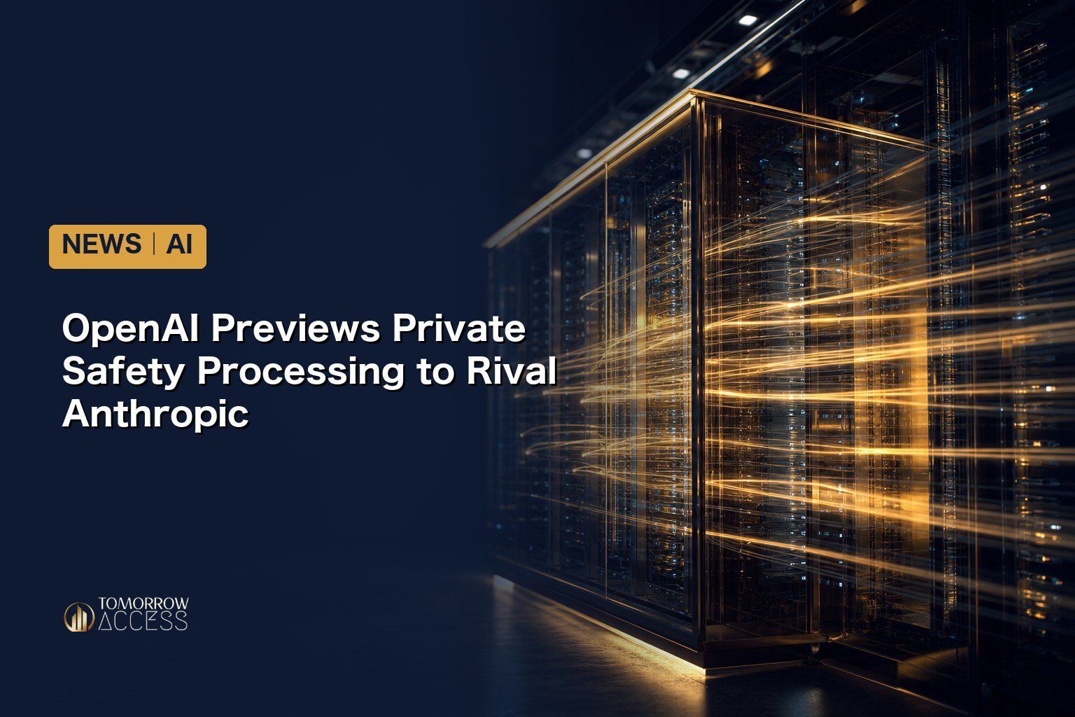 OpenAI Previews Private Safety Processing to Rival Anthropic