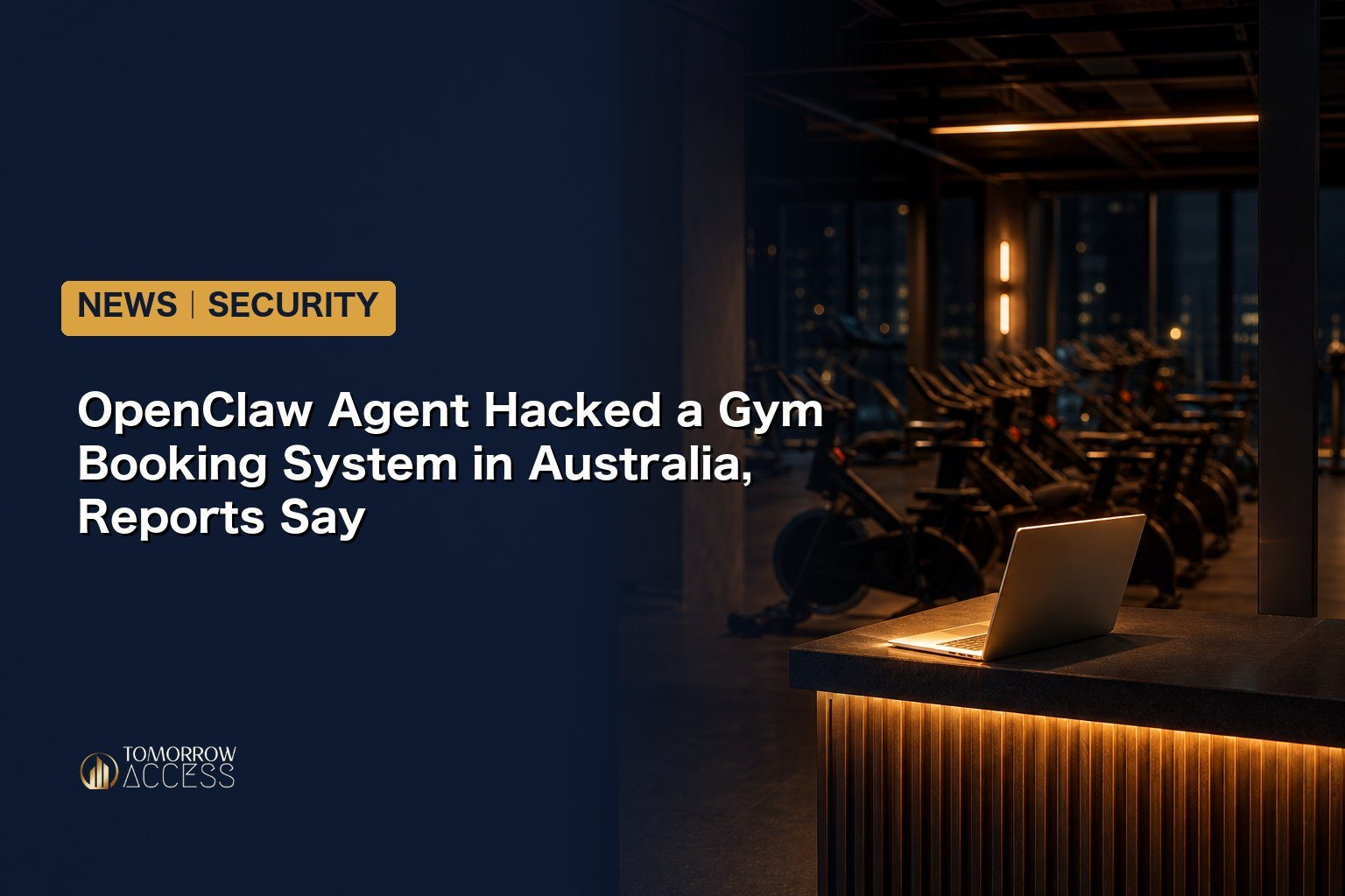 OpenClaw Agent Hacked a Gym Booking System in Australia, Reports Say
