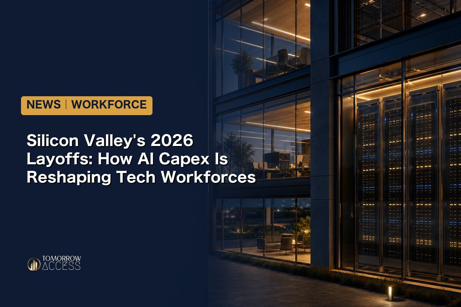 Silicon Valley's 2026 Layoffs: How AI Capex Is Reshaping Tech Workforces