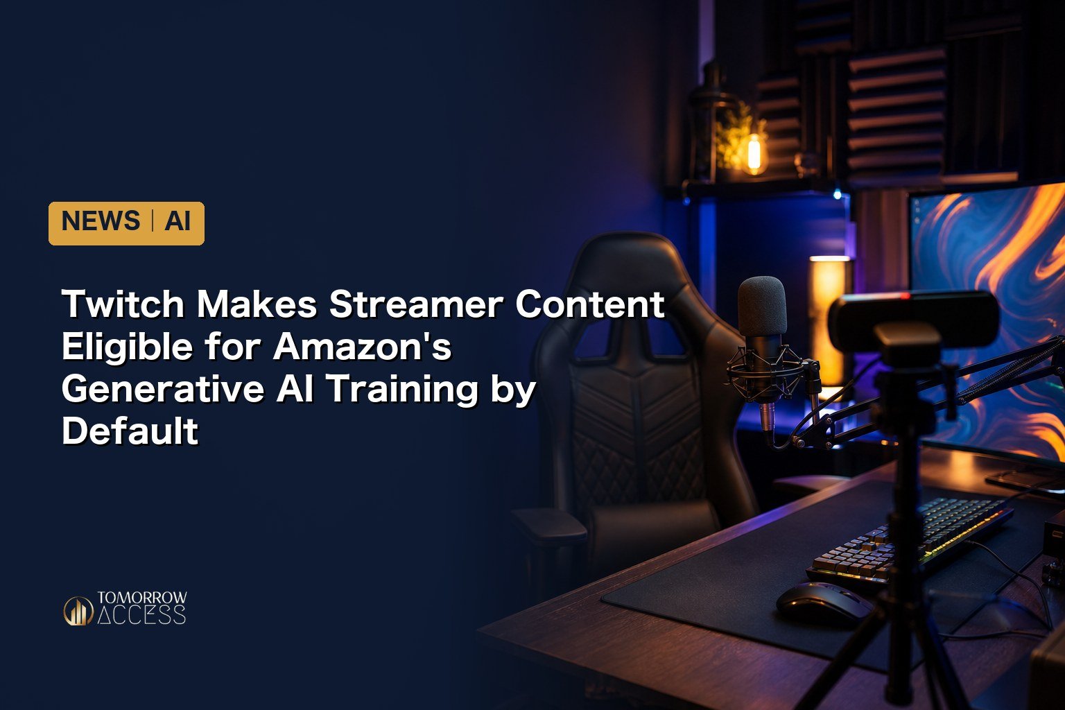 Twitch Makes Streamer Content Eligible for Amazon's Generative AI Training by Default