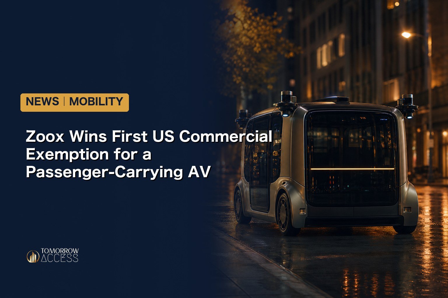 Zoox Wins First US Commercial Exemption for a Passenger-Carrying AV